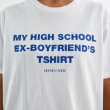 HIGH SCHOOL EXBOYFRIEND T-SHIRT